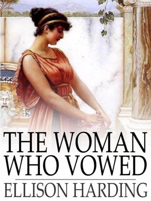 Title details for The Woman Who Vowed by Ellison Harding - Available